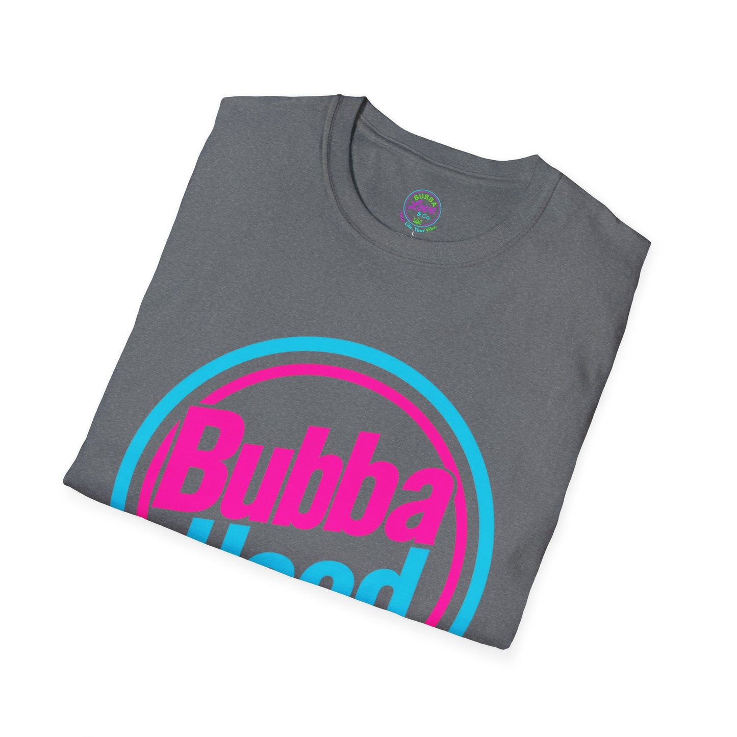 BubbaHood - Unisex Soft style T-Shirt